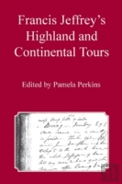 Francis Jeffrey'S Highland And Continental Tours