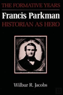 Bertrand.pt - Francis Parkman, Historian As Hero