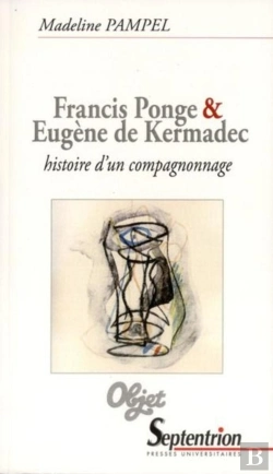 Bertrand.pt - Francis Ponge Et Eugène De Kermadec : Histoire D''Un Compagnonnage