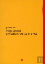 Francis Ponge, Profession : Artiste En Prose