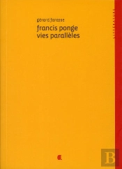 Francis Ponge, Vies Parallèles