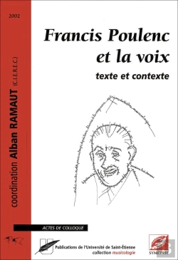 Bertrand.pt - Francis Poulenc Et La Voix ; Texte Et Contexte