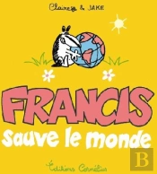 Francis T.4 ; Francis Sauve Le Monde