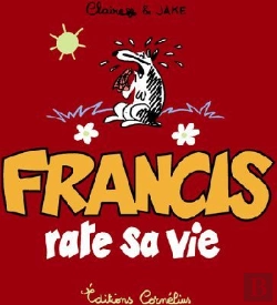 Bertrand.pt - Francis T.5 ; Francis Rate Sa Vie