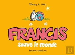 Bertrand.pt - Francis Tome 4 : Francis Sauve Le Monde