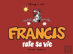 Bertrand.pt - Francis Tome 5 : Francis Rate Sa Vie
