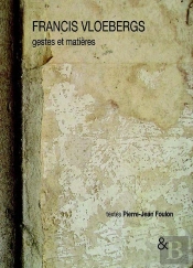 Francis Vloebergs, Gestes Et Matières