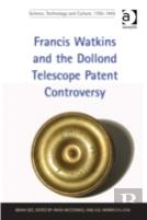 Francis Watkins And The Dollond Telescope Patent Controversy