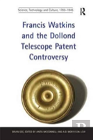 Francis Watkins And The Dollond Telescope Patent Controversy