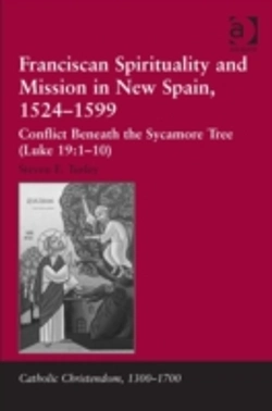 Bertrand.pt - Franciscan Spirituality And Mission In New Spain, 1524-1599
