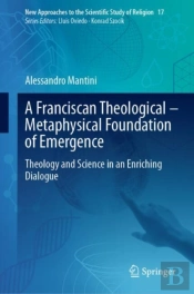 Franciscan Theological-Metaphysical Foundation Of Emergence