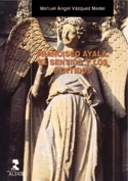 Bertrand.pt - Francisco Ayala. El Sentido Y Los Sentidos