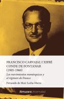Francisco Carvajal I Xifre, Conde De Fontanar (1905-1960)