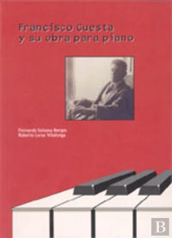 Bertrand.pt - Francisco Cuesta Y Su Obra Para Piano