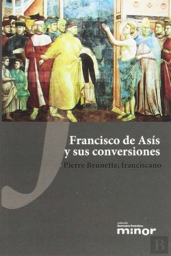 Bertrand.pt - Francisco De Asis Y Sus Conversiones