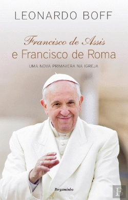 Bertrand.pt - Francisco de Assis e Francisco de Roma