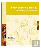 Francisco De Borja, El Duque Jesuita