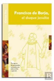 Francisco De Borja, El Duque Jesuita