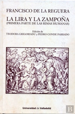 Bertrand.pt - Francisco De La Reguera. La Lira Y La Zampoña (Primera Parte De Las Rimas Humanas)