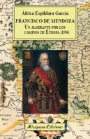 Francisco De Mendoza, Un Almirante Por Los Caminos De Europa (1596)