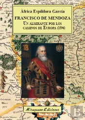 Francisco De Mendoza, Un Almirante Por Los Caminos De Europa (1596)