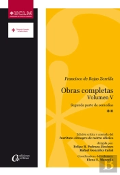 Francisco De Rojas Zorrilla. Obras Completas Vol. V. 2ª Parte De Comedias