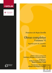 Francisco De Rojas Zorrilla. Obras Completas. Volumen Vi. 2ª Parte De Comedias