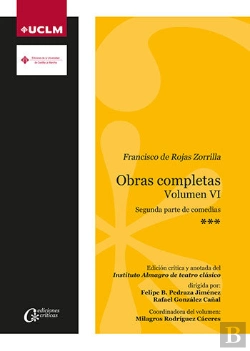 Bertrand.pt - Francisco De Rojas Zorrilla. Obras Completas. Volumen Vi. 2ª Parte De Comedias