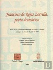 Francisco De Rojas Zorrilla, Poeta Dramatico
