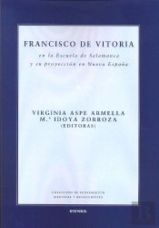 Francisco De Vitoria En La Escuela De Salamanca Y Su Proyección En Nueva España