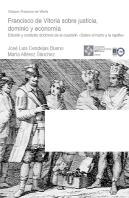 Francisco De Vitoria Sobre Justicia, Dominio Y Economía