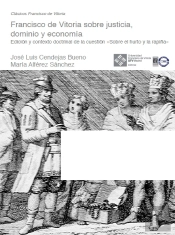 Francisco De Vitoria Sobre Justicia, Dominio Y Economía