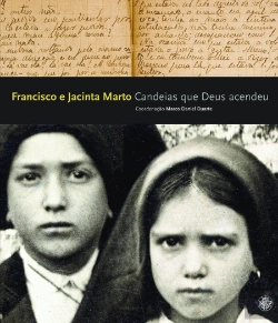 Bertrand.pt - Francisco e Jacinta Marto - Candeias que Deus Acendeu