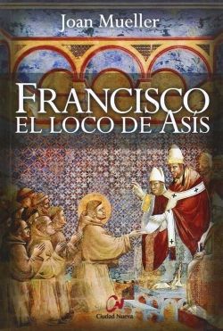 Bertrand.pt - Francisco El Loco De Asís