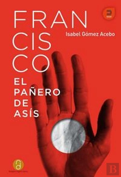 Bertrand.pt - Francisco, El Pañero De Asís