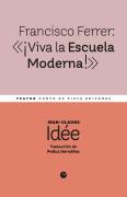 Francisco Ferrer: «¡Viva La Escuela Moderna!»
