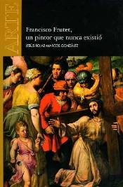 Francisco Frutet, Un Pintor Que Nunca Existió