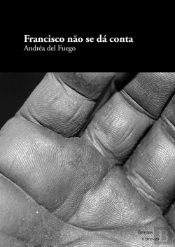 Bertrand.pt - Francisco Não Se Dá Conta