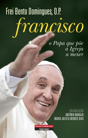 Francisco, o Papa Que Põe a Igreja a Mexer