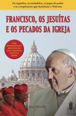 Bertrand.pt - Francisco, os Jesuítas e os Pecados da Igreja