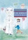 Francisco - Um Amigo Vestido de Branco