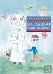 Francisco - Um Amigo Vestido de Branco