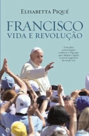 Francisco - Vida e Revolução