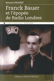 Franck Bauer Et Epopee De Radio Londres