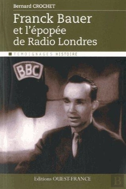 Bertrand.pt - Franck Bauer Et Epopee De Radio Londres