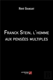 Franck Stein, L'Homme Aux Pensées Multiples