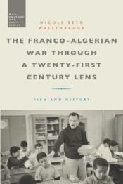 Franco-Algerian War Through A Twenty-First Century Lens