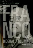 Franco: Biografia Del Mito  