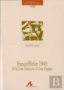 Franco/Hitler 1940: De La Gran Tentación Al Gran Engaño (104).