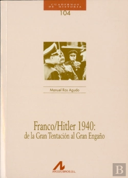 Bertrand.pt - Franco/Hitler 1940: De La Gran Tentación Al Gran Engaño (104).